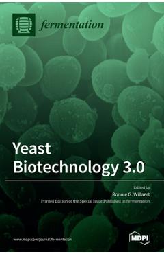 Coperta cărții 'Yeast Biotechnology 3.0 - Ronnie G. Willaert'