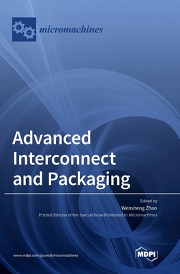 Coperta cărții 'Advanced Interconnect and Packaging - Wensheng Zhao'