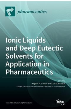 Coperta cărții 'Ionic Liquids and Deep Eutectic Solvents for Application in Pharmaceutics - Luis Cobra Branco'