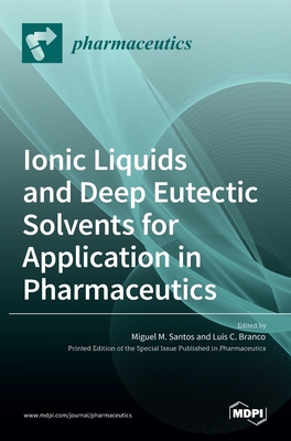 Coperta cărții 'Ionic Liquids and Deep Eutectic Solvents for Application in Pharmaceutics - Luis Cobra Branco'