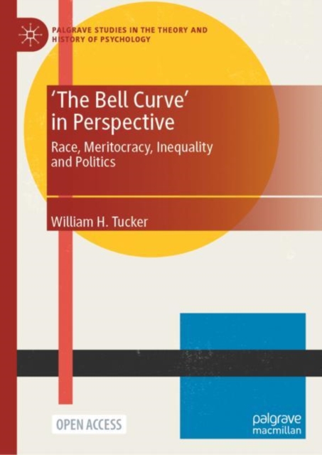 'The Bell Curve' in Perspective: Race, Meritocracy, Inequality and Politics - William H. Tucker