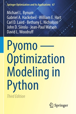 Pyomo -- Optimization Modeling in Python - Michael L. Bynum