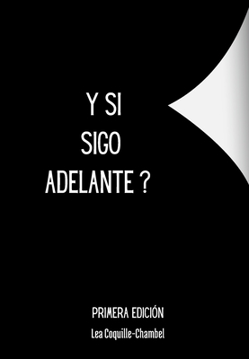 Y Si SIgo Adelante ? - Lea Coquille-chambel