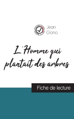 L'Homme qui plantait des arbres de Jean Giono (fiche de lecture et analyse complète de l'oeuvre) - Jean Giono