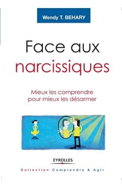 Poza produsului Face aux narcissiques - Wendy T. Behari