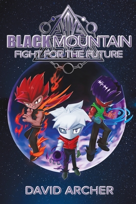 Black Mountain: Fight for the Future - David Archer