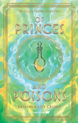 Of Princes and Poisons - Brianna Joy Crump