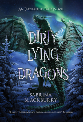 Dirty Lying Dragons - Sabrina Blackburry