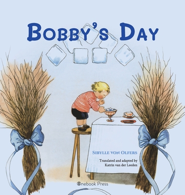 Bobby's Day - Sibylle Von Olfers