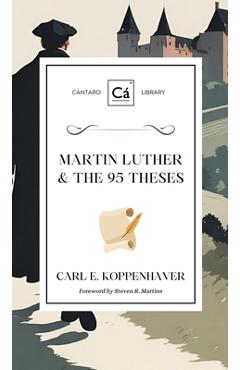 Poza produsului Martin Luther & the 95 Theses - Carl E. Koppenhaver