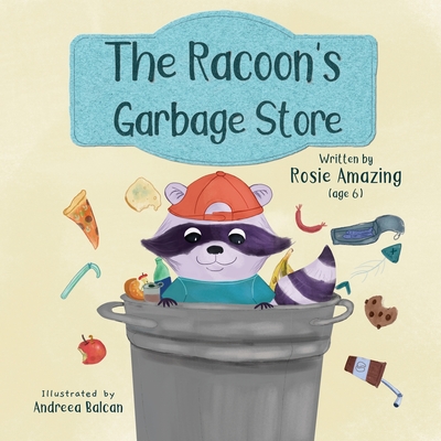 Coperta cărții 'The Racoon's Garbage Store - Andreea Balcan'