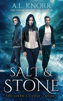 Salt & Stone, The Siren's Curse, Book 1: A Mermaid Fantasy - A. L. Knorr