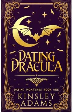 Coperta cărții 'Dating Dracula: A Fated Mates Vampire Romance - Kinsley Adams'