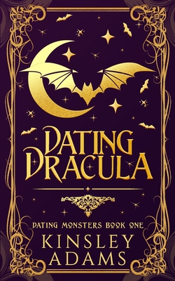 Coperta cărții 'Dating Dracula: A Fated Mates Vampire Romance - Kinsley Adams'