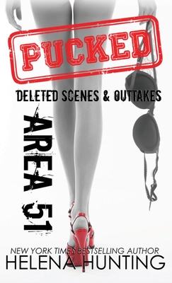 Area 51 (Hardcover): Pucked Series Deleted Scenes & Outtakes - Helena Hunting