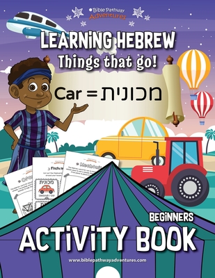 Learning Hebrew: Things that Go! Activity Book - Bible Pathway Adventures