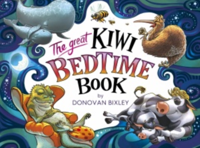 The Great Kiwi Bedtime Book - Donovan Bixley