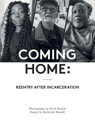Coming Home: Reentry After Incarceration - Katherine Russell