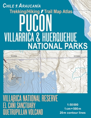Pucon Trekking/Hiking Trail Map Atlas Villarrica & Huerquehue National Parks Chile Araucania Villarica National Reserve El Cani Sanctuary Quetrupillan - Sergio Mazitto