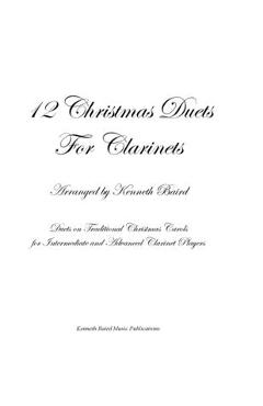 Coperta cărții '12 Christmas Duets for Clarinets: Duets on Traditional Christmas Carols for Intermediate and Advanced Clarinet Players'