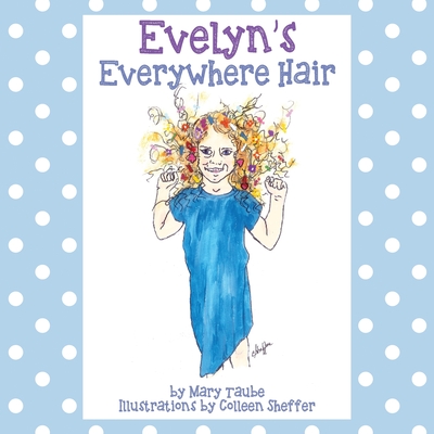Evelyn's Everywhere Hair - Mary Taube