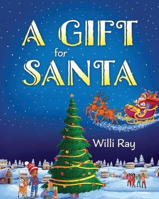 A Gift for Santa - Willi Ray