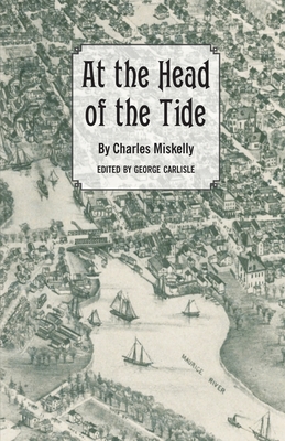 At the Head of the Tide - Charles Miskelly