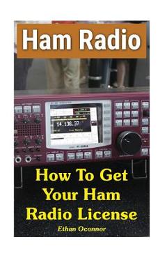 Coperta cărții 'Ham Radio: How To Get Your Ham Radio License - Ethan Oconnor'