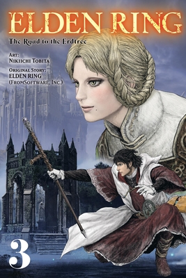 Elden Ring: The Road to the Erdtree, Vol. 3 - Nikiichi Tobita