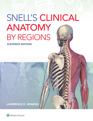 Snell's Clinical Anatomy by Regions - Lawrence E. Wineski