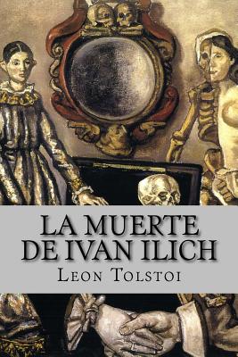 La muerte de Ivan Ilich - Leon Tolstoi