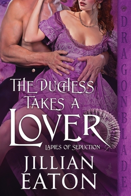 The Duchess Takes a Lover - Jillian Eaton