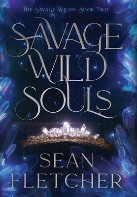 Savage Wild Souls (The Savage Wilds Book 2) - Sean Fletcher