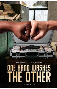 Coperta cărții 'One Hand Washes the Other - Bernard Snyder'