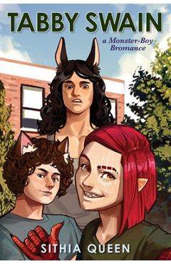 Coperta cărții 'Tabby Swain: a Monster-Boy Bromance - Sithia Queen'