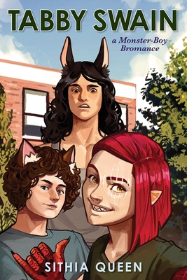 Tabby Swain: a Monster-Boy Bromance - Sithia Queen