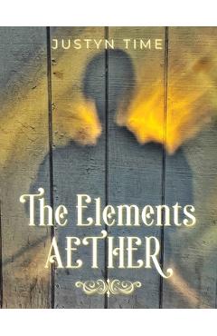 Poza produsului The Elements - Aether - Justyn Time