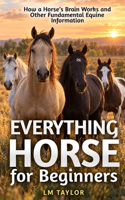 Coperta cărții 'Everything Horse for Beginners - Lm Taylor'