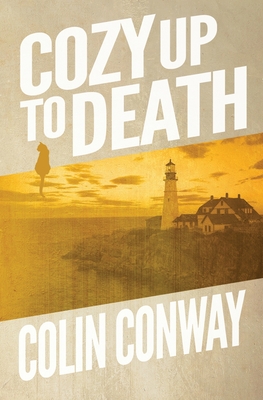 Coperta cărții 'Cozy Up to Death - Conway'