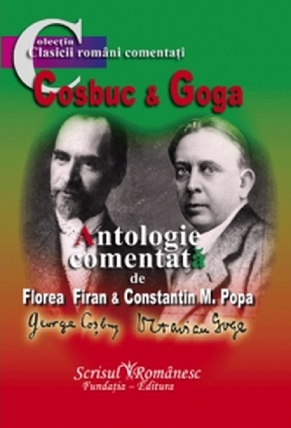 Cosbuc si Goga. Antologie comentata - Florea Firan, Constantin M. Popa