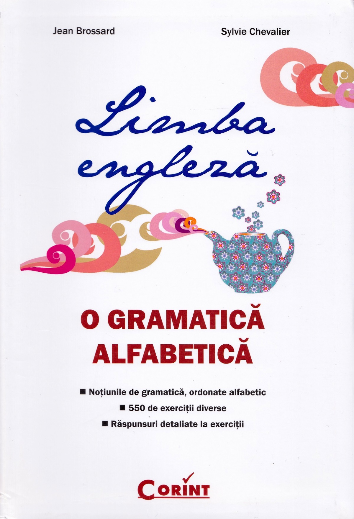 Limba engleza. O gramatica alfabetica - Jean Brossard, Sylvie Chevalier
