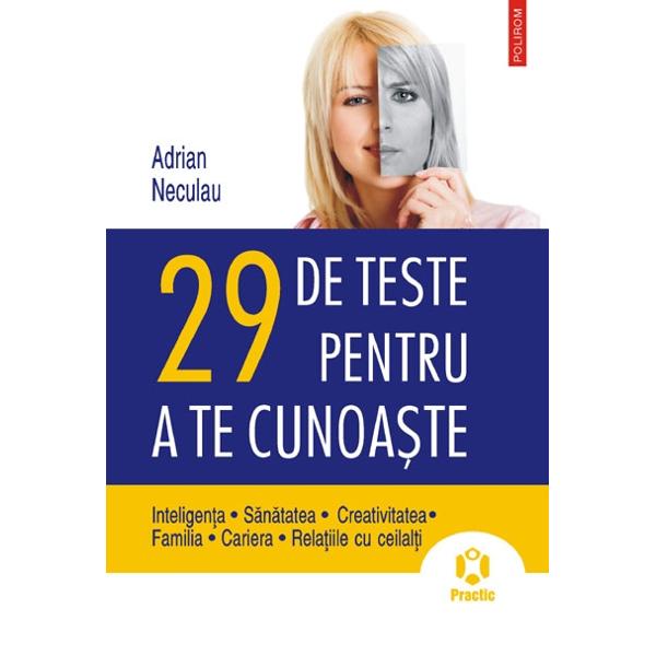 29 de teste pentru a te cunoaste - Adrian Neculau