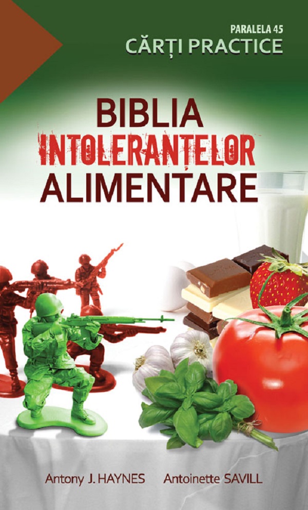 Biblia intolerantelor alimentare - Antony J. Haynes