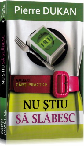 Coperta cărții 'Nu stiu sa slabesc - Pierre Dukan'