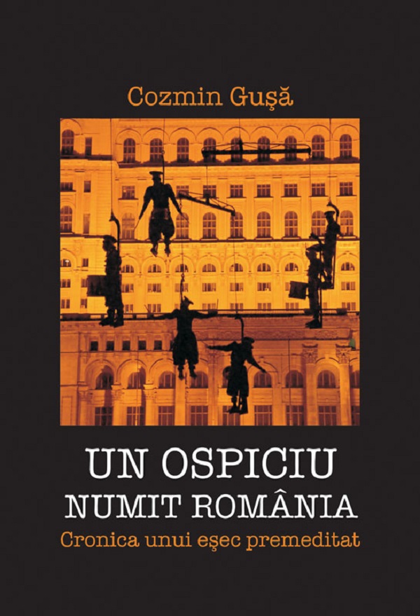 Un ospiciu numit Romania - Cozmin Gusa