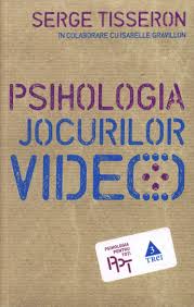 Psihologia jocurilor video - Serge Tisseron