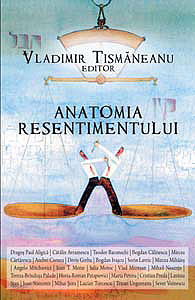 Anatomia resentimentului - Vladimir Tismaneanu