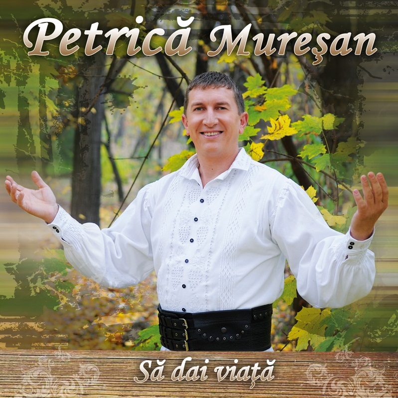 CD Petrica Muresan - Sa dai viata