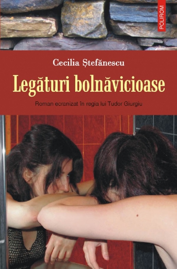 Legaturi bolnavicioase - Cecilia Stefanescu