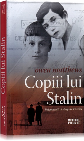 Copiii lui Stalin - Owen Matthews